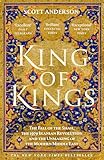 King of Kings: The Fall of the Shah, the 1979 Iranian Revolution and the Unmaking of the Modern Middle East