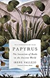 Papyrus: The Invention of Books in the Ancient World