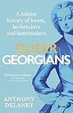 Queer Georgians: A Hidden History of Lovers, Lawbreakers and Homemakers