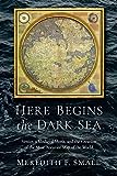 Here Begins the Dark Sea: Venice, a Medieval Monk, and the Creation of the Most Accurate Map in the World