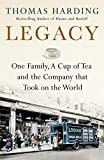 Legacy: One Family, a Cup of Tea and the Company that Took On the World Legacy: One Family, a Cup of Tea and the Company that Took On the World