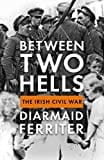 Between Two Hells: The Irish Civil War