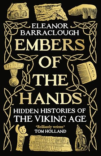 Embers of the Hands: Hidden Histories of the Viking Age