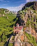 History Of The Caucasus Volume 1