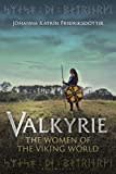 Valkyrie: The Women of the Viking World Valkyrie: The Women of the Viking World