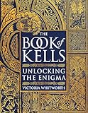 The Book of Kells: Unlocking the Enigma