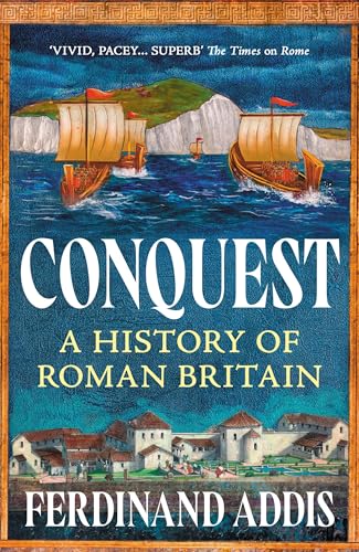 Conquest: The Roman Invasion of Britain