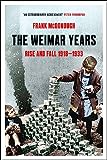 The Weimar Years: Rise and Fall 1918-1933