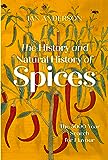 The History and Natural History of Spices: The 5000-Year Search for Flavour