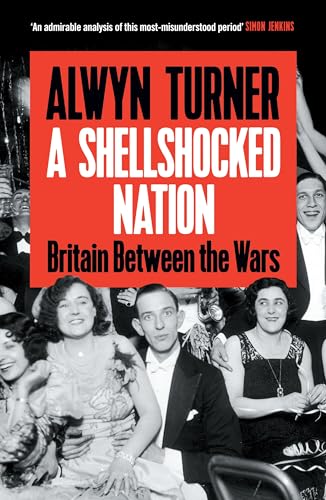A Shellshocked Nation: Britain Between the Wars