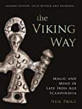 The Viking Way: Magic and Mind in Late Iron Age Scandinavia The Viking Way: Magic and Mind in Late Iron Age Scandinavia