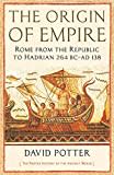 The Origin of Empire: Rome from the Republic to Hadrian (264 BC - AD 138) (The Profile History of the Ancient World Series) The Origin of Empire: Rome from the Republic to Hadrian (264 BC - AD 138) (The Profile History of the Ancient World Series)