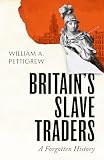 Britain's Slave Traders: A forgotten history
