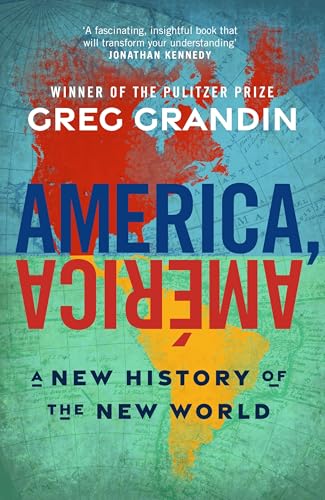 America, América: A New History of the New World America, América: A New History of the New World