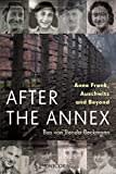 After the Annex: Anne Frank and Her Companions in the Nazi Death Camps