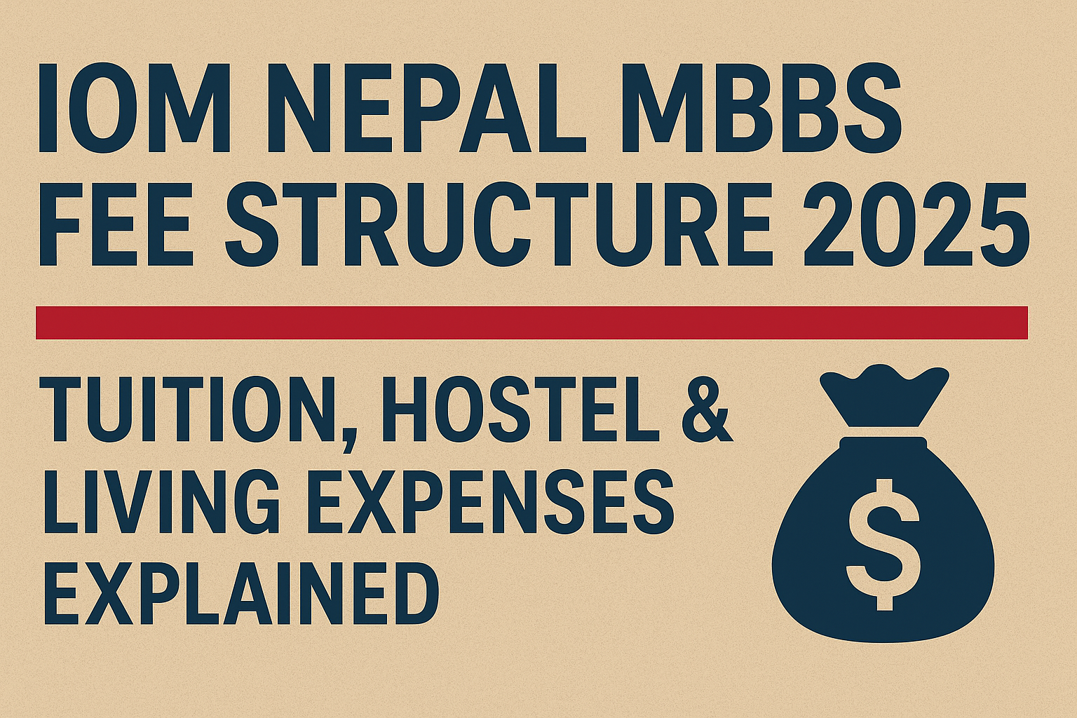 IOM Nepal MBBS Fee Structure 2025: Tuition, Hostel & Living Expenses Explained