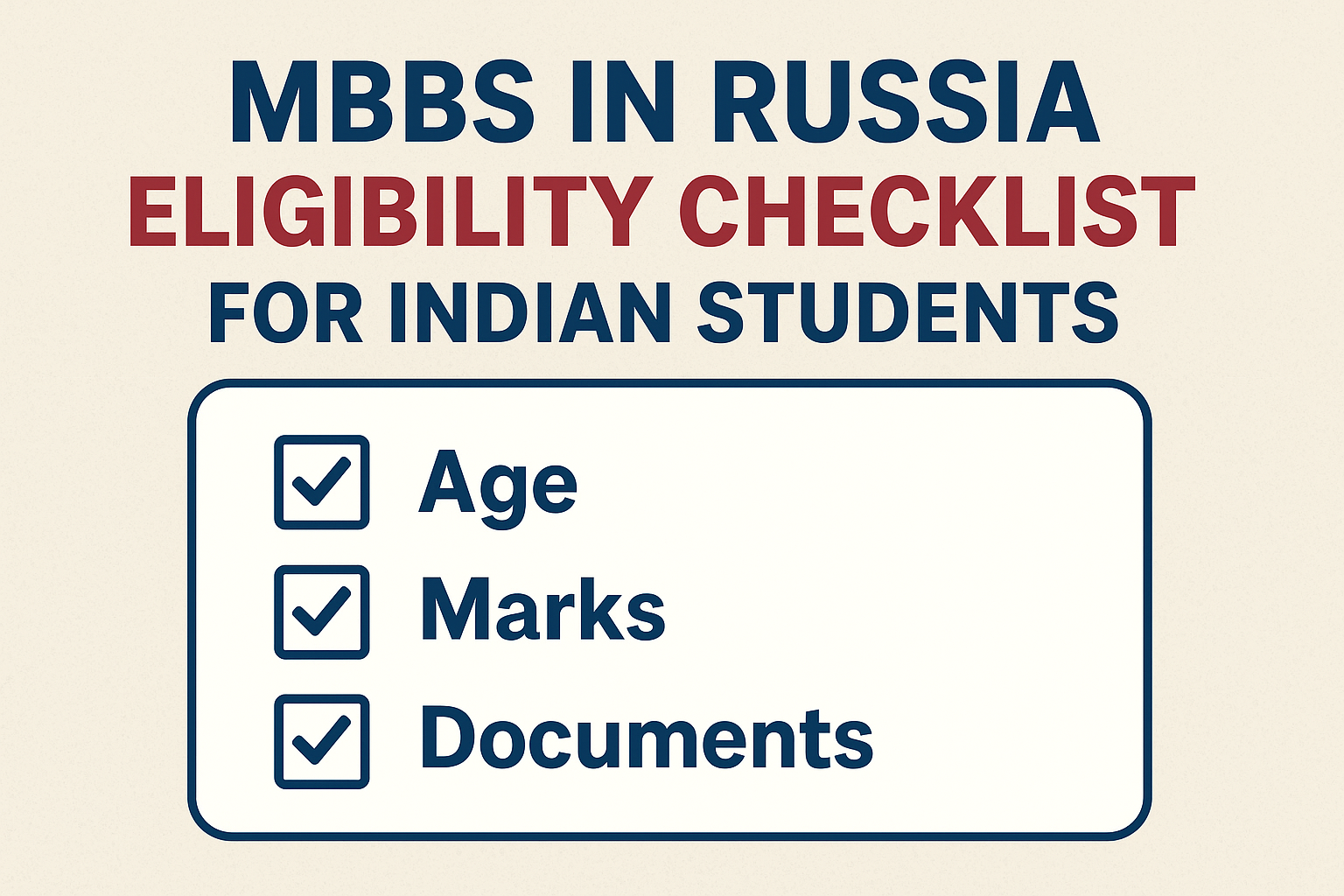 Age, Marks & Documents: MBBS in Russia Eligibility Checklist for Indian Students