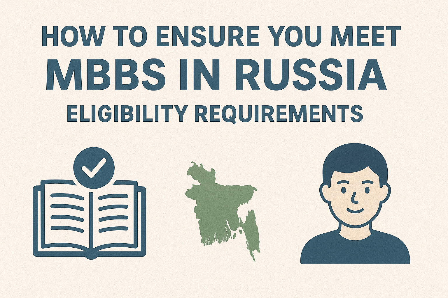 How to Ensure You Meet MBBS in Russia Eligibility Requirements as an Indian Student