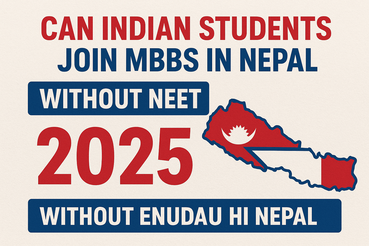 Can Indian Students Join MBBS in Nepal Without NEET in 2025?