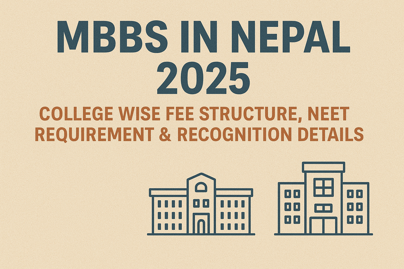 MBBS in Nepal 2025: College wise Fee Structure, NEET Requirement & Recognition Details
