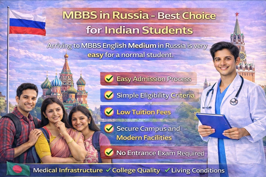 MBBS in Russia – Best Choice for Indian Students Arriving to MBBS English Medium in Russia is very easy for a normal student.