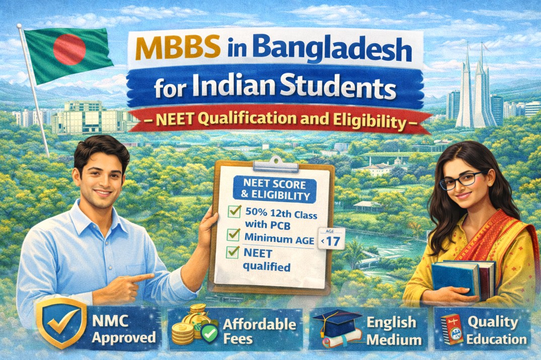 MBBS in Bangladesh for Indian Students, NEET Qualification and Eligibility