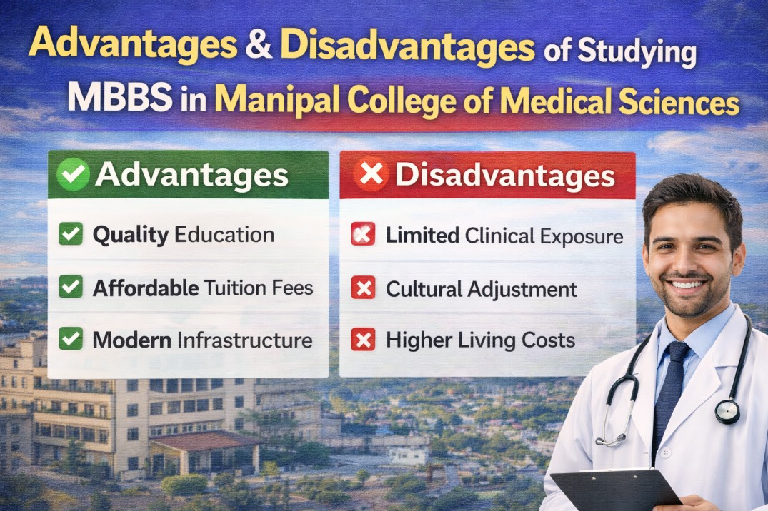 Advantages & Disadvantages of Studying MBBS in Manipal College of Medical Sciences