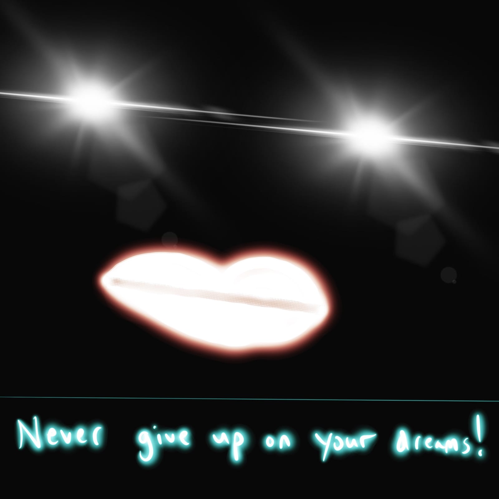 Artwork titled “Never give up on your dreams”