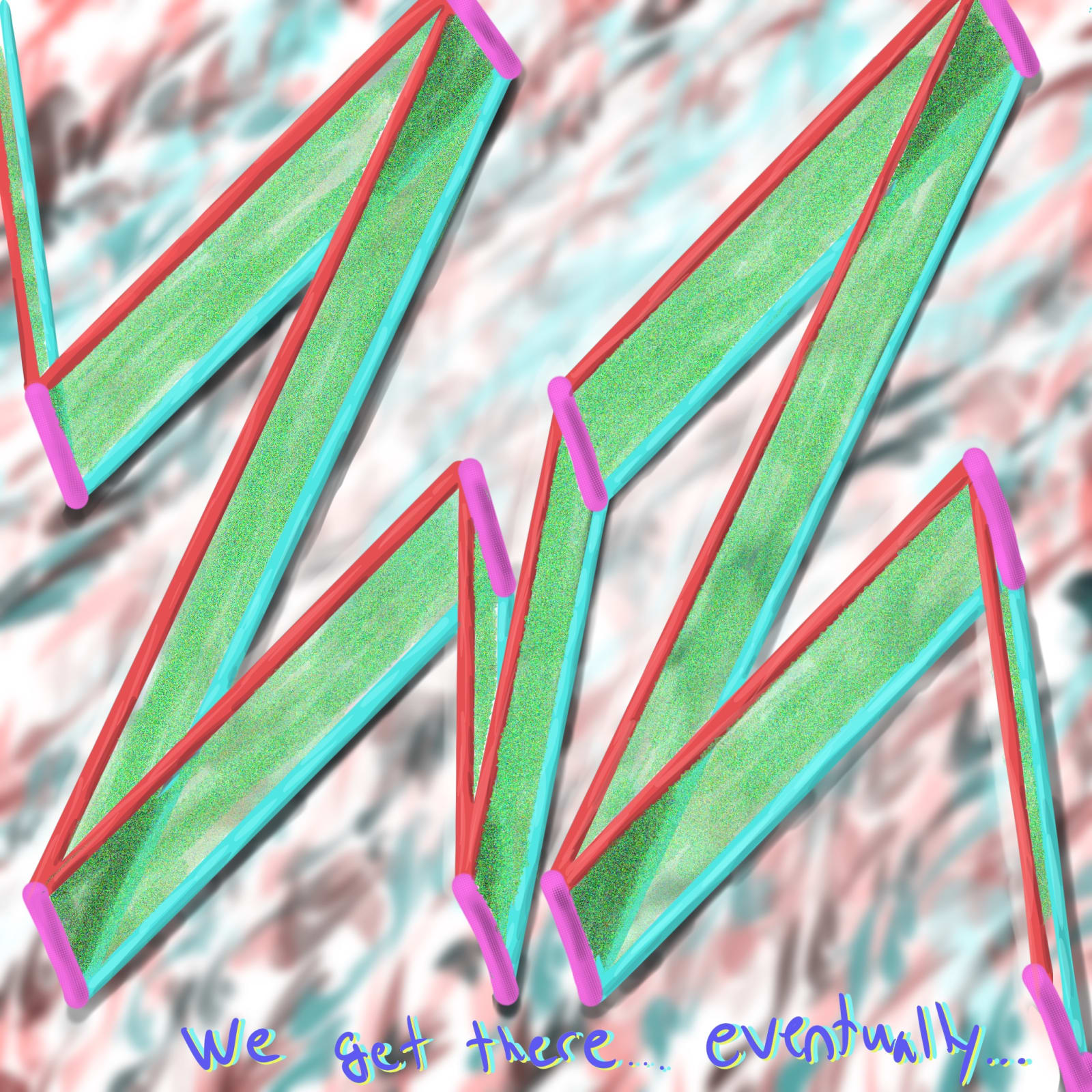 Artwork titled “We get there eventually”
