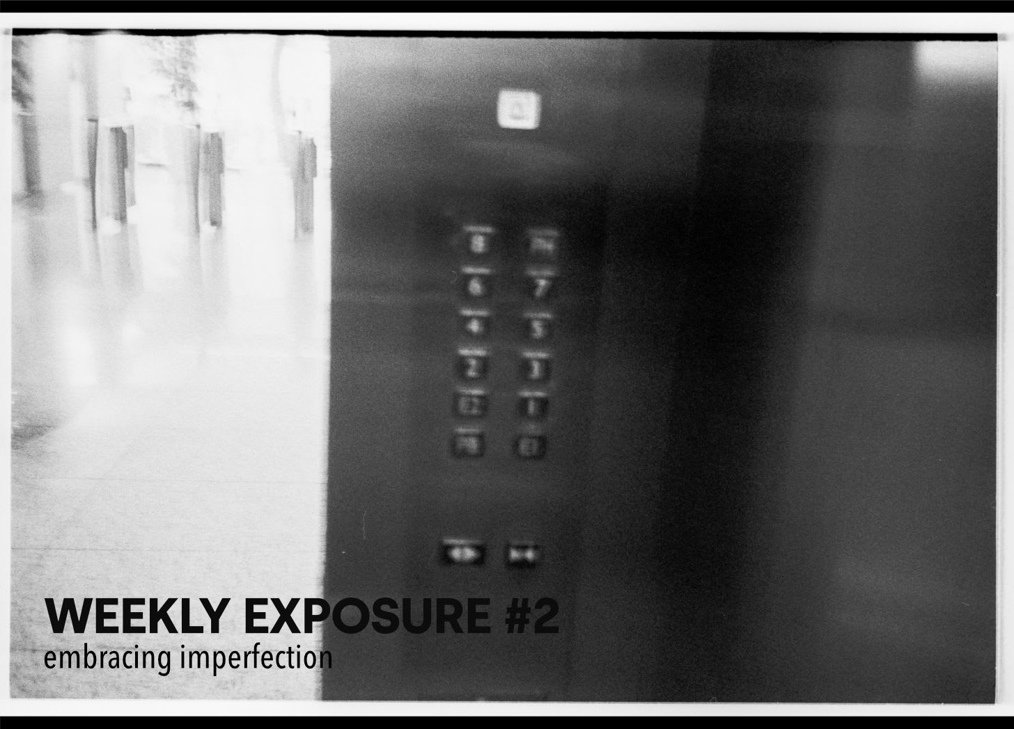 Weekly Exposure #2: Embracing Imperfection