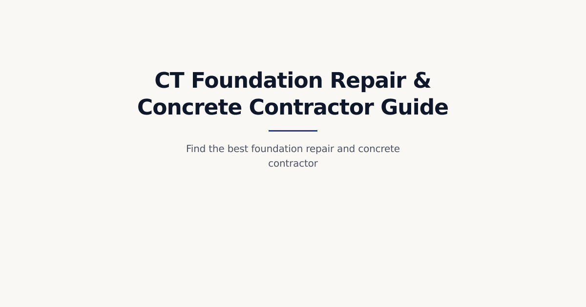 Foundation Repair and Concrete Contractor CT: Why Connecticut Homeowners Need a Local Expert