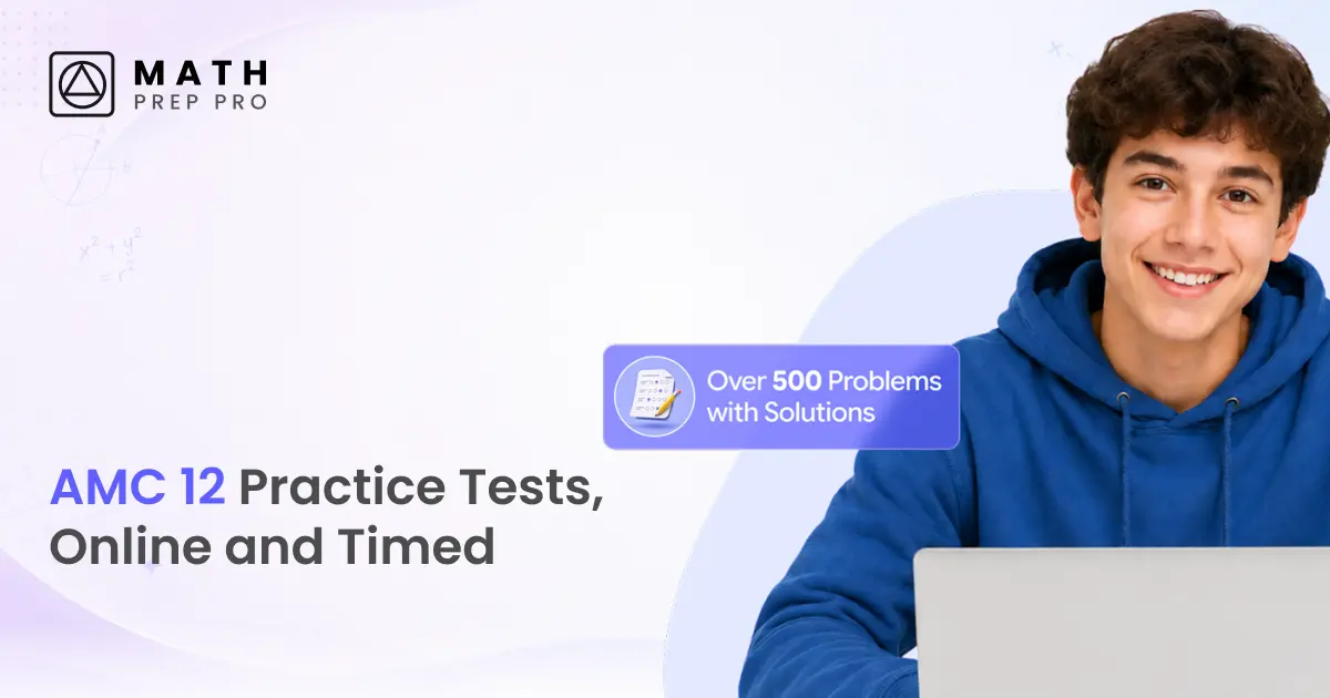 AMC 12 Practice Tests & Online Prep | Math Prep Pro