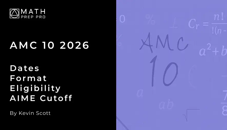 AMC 10 2026: Dates, Format, Eligibility & AIME Cutoff