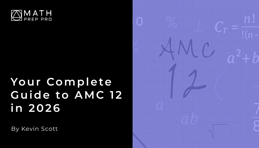 Your Complete Guide to AMC 12 in 2026