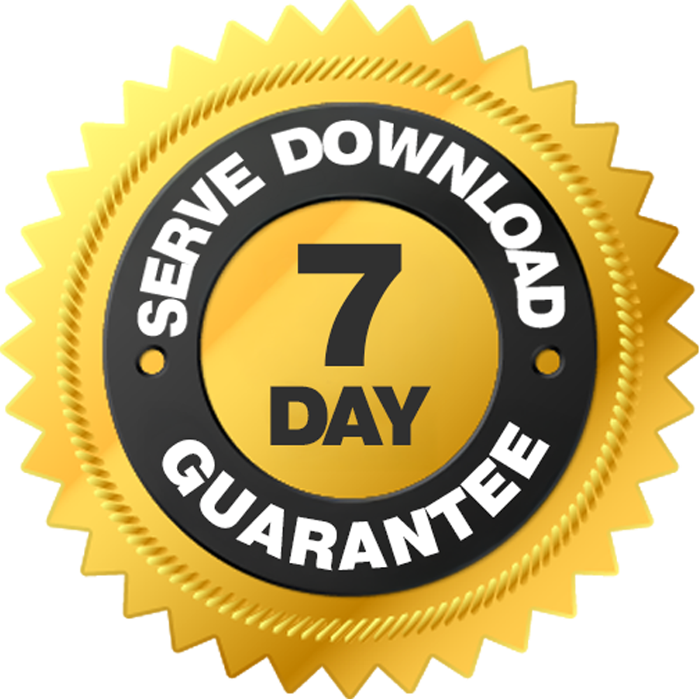 7‑Day Serve‑Download™ Guarantee