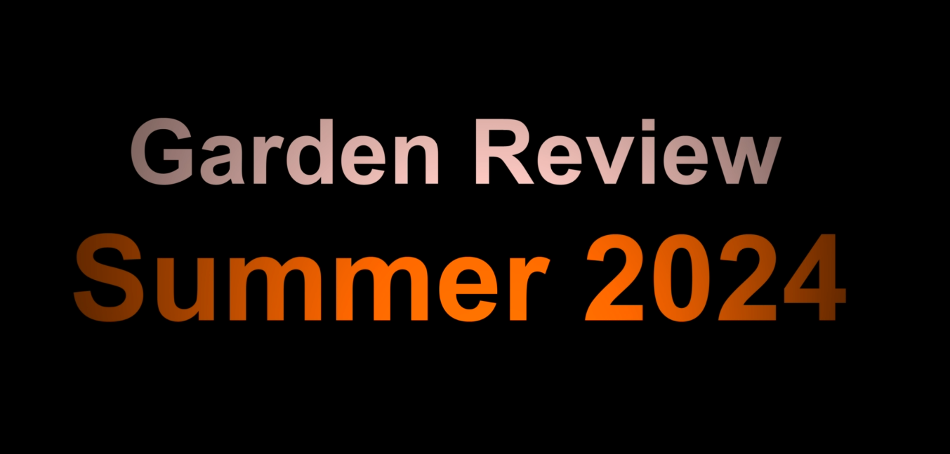 2024 Summer Garden Review Video