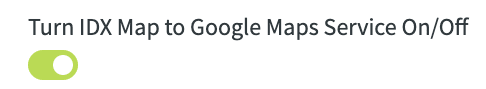 Turn IDX Map to Google Maps service enabled