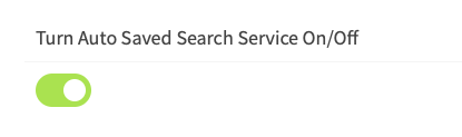 Enable/disable Auto Saved Searches