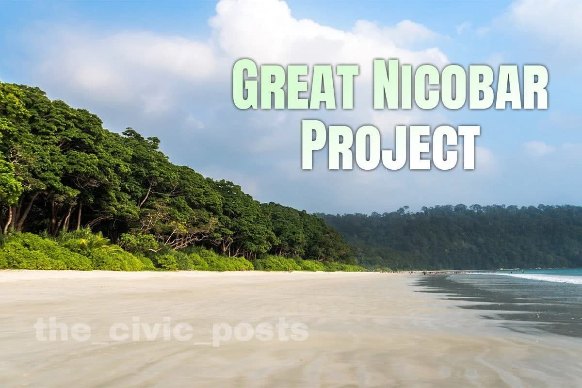 Great Nicobar Project Controversy — Development vs Environment & Tribal Rights