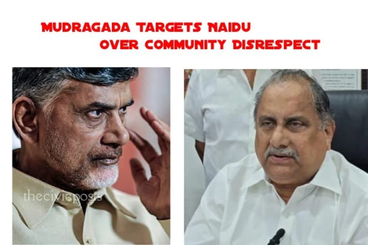 “Mudragada Warns Chandrababu Naidu: Disregard for Communities Could Backfire Politically”