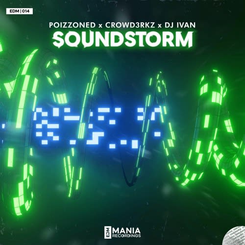 POIZZONED x CROWD3RKZ x DJ IVAN - Soundstorm