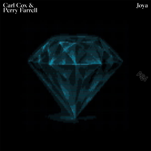 Carl Cox & Perry Farrell – Joya Lyrics