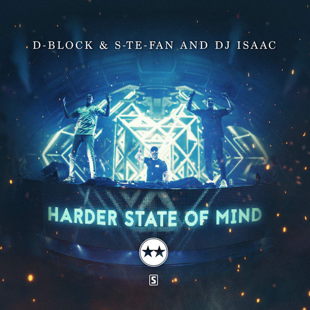 D-Block & S-te-Fan, DJ Isaac - Harder State Of Mind