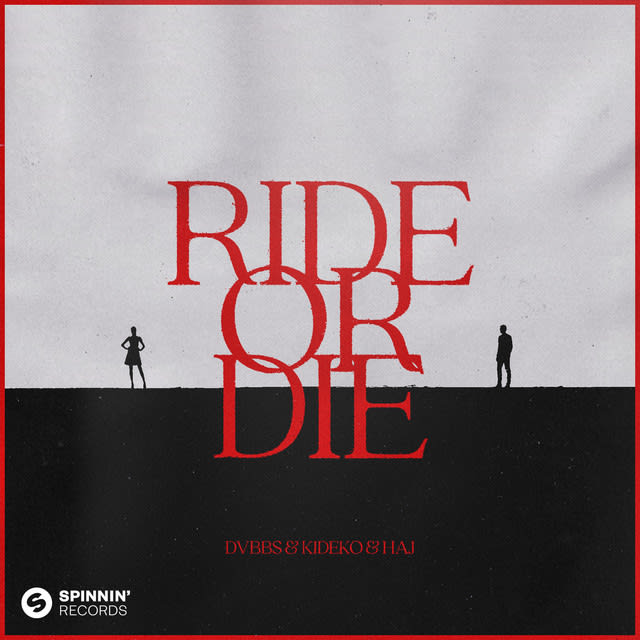 DVBBS, Kideko, Haj - Ride Or Die