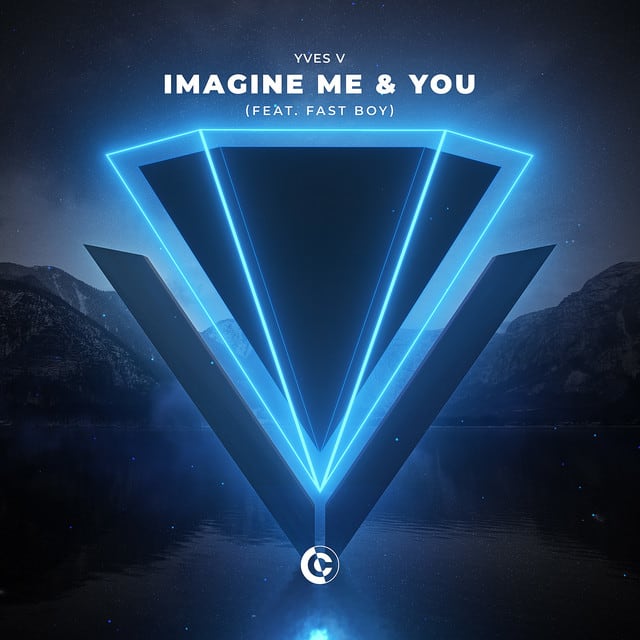 Yves V, FAST BOY - Imagine Me & You (feat. FAST BOY)