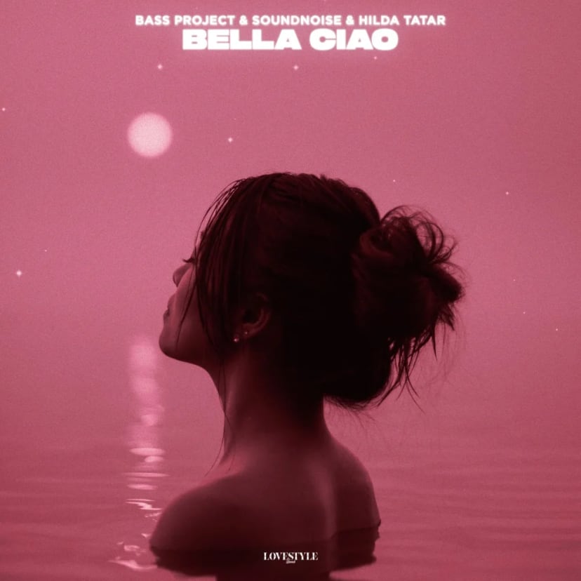 Bass Project x SoundNoise x Hilda Tatar - Bella Ciao