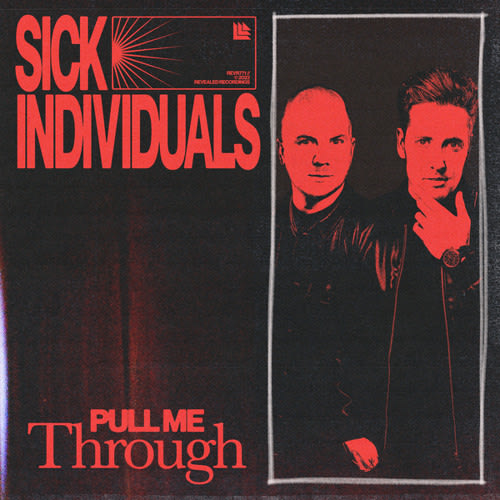 SICK INDIVIDUALS - Pull Me Through