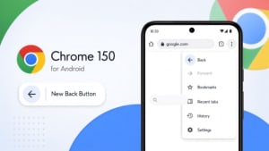Google Chrome 150 अपडेट: Android पर मिला नया Back Button, UI में कई बड़े बदलाव