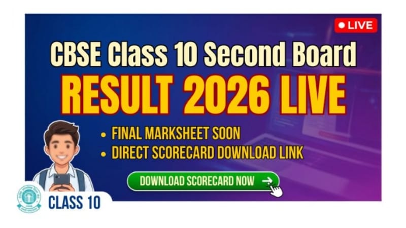 CBSE Class 10 Second Board Result 2026 LIVE: Final Marksheet Soon, Direct Scorecard Download Link