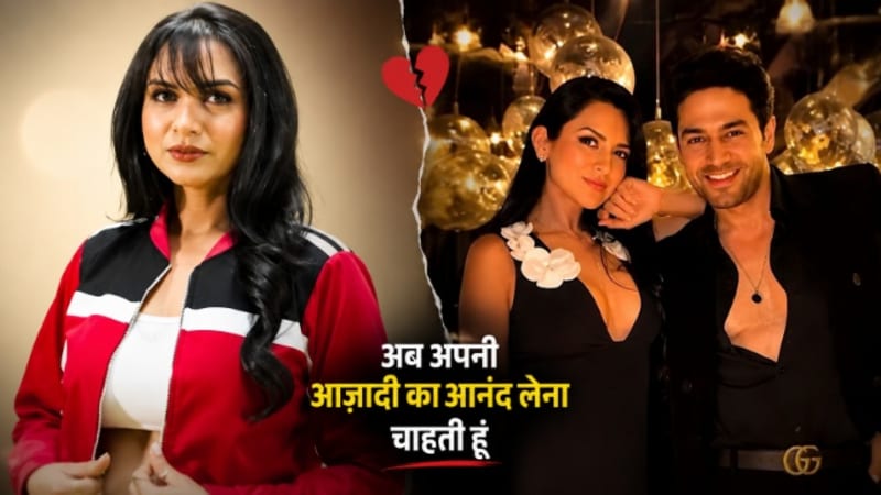 Akanksha Chamola Opens Up on Divorce from Gaurav Khanna, Says ‘I Want to Enjoy My Freedom’